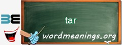 WordMeaning blackboard for tar